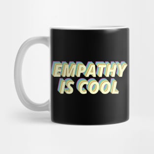 Empathy is cool Mug